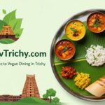 VeganovTrichy.com: Your Ultimate Guide to Vegan Dining in Trichy