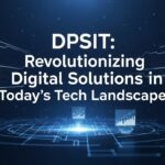 DPSIT: Revolutionizing Digital Solutions in Today Tech Landscape