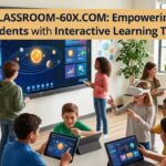 classroom-60x.com: Empowering Students with Interactive Learning Tools